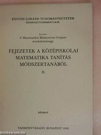 Fejezetek a középiskolai matematika tanítás módszertanából II.