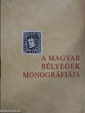 A magyar bélyegek monográfiája IV.