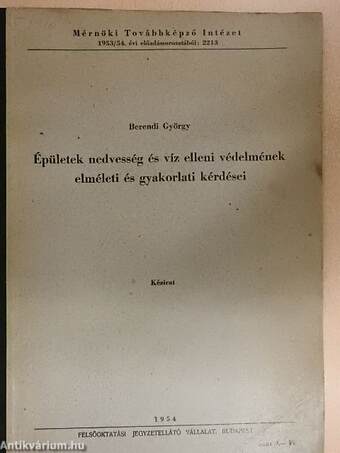 Épületek nedvesség és víz elleni védelmének elméleti és gyakorlati kérdései