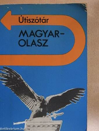 Magyar-olasz útiszótár/Italiano-Ungherese dizionario per turisti