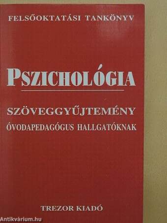 Pszichológia szöveggyűjtemény óvodapedagógus hallgatóknak