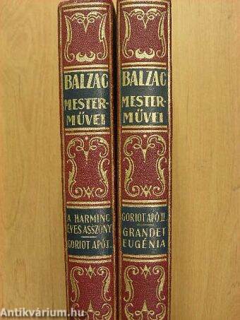 A harmincéves asszony/Goriot apó I-II./Grandet Eugénia