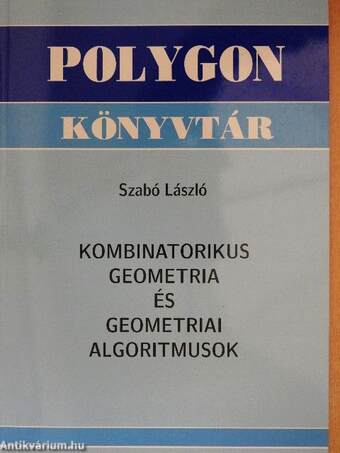 Kombinatorikus geometria és geometriai algoritmusok