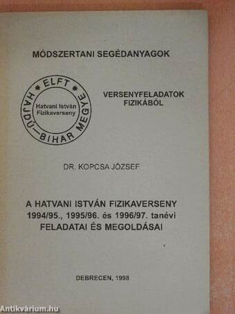 A Hatvani István fizikaverseny 1994/95., 1995/96. és 1996/97. tanévi feladatai és megoldásai