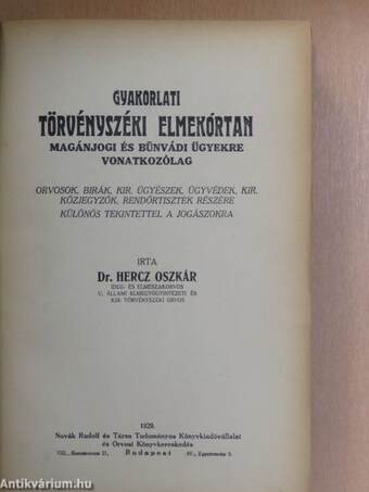 Gyakorlati törvényszéki elmekórtan magánjogi és bűnvádi ügyekre vonatkozólag