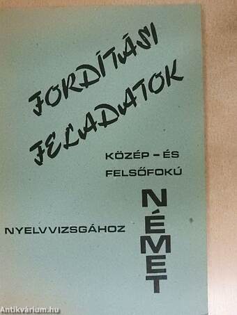 Fordítási feladatok közép- és felsőfokú nyelvvizsgához