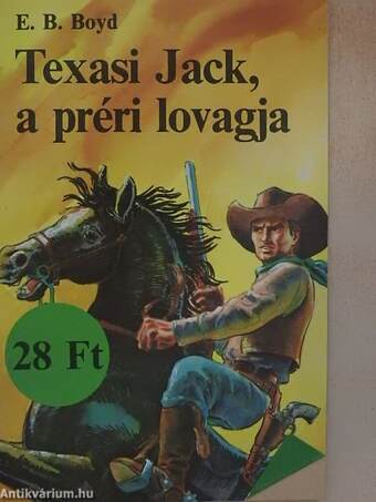 Texasi Jack, a préri lovagja