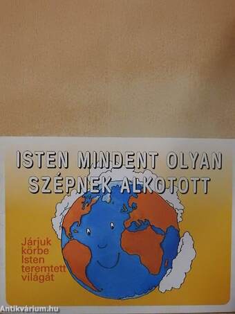 Isten mindent olyan szépnek alkotott