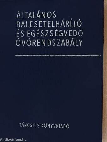 Általános balesetelhárító és egészségvédő óvórendszabály