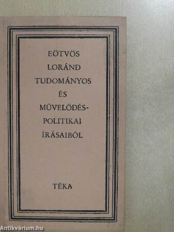 Eötvös Loránd tudományos és művelődéspolitikai írásaiból