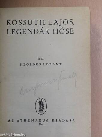 Kossuth Lajos, legendák hőse