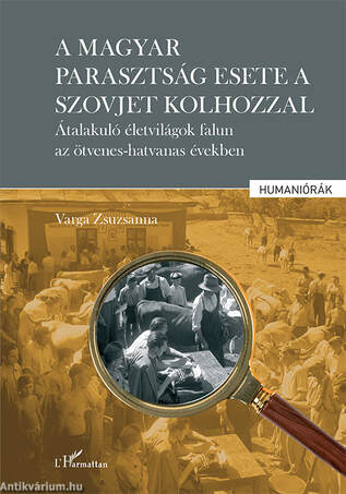 A magyar parasztság esete a szovjet kolhozzal