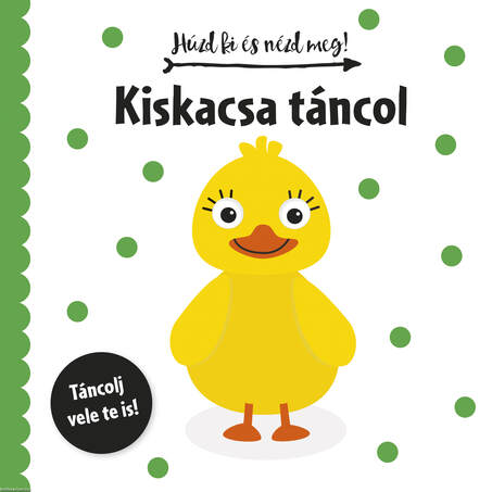 Húzd ki és nézd meg - Kiskacsa táncol