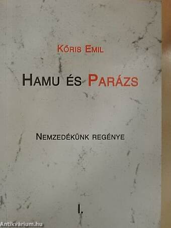 Hamu és Parázs I-II.