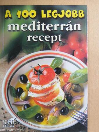 A 100 legjobb mediterrán recept