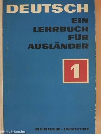 Deutsch - Ein Lehrbuch für Ausländer 1.