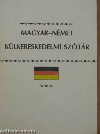 Magyar-német külkereskedelmi szótár