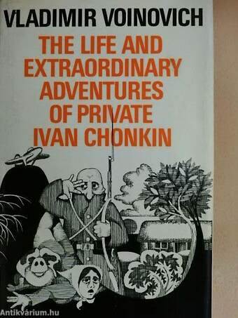 The Life and Extraordinary Adventures of Private Ivan Chonkin