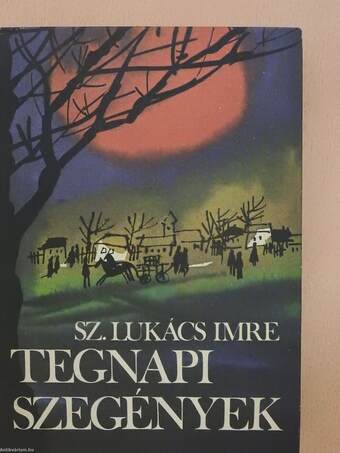 Tegnapi szegények (dedikált példány)