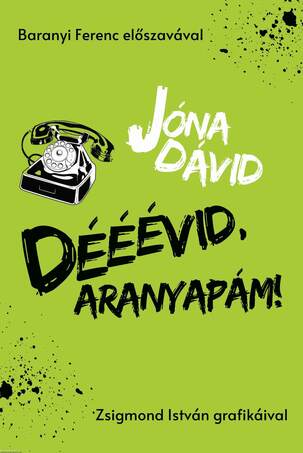 Dééévid, aranyapám!