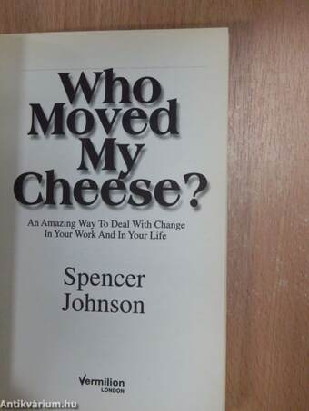 Who Moved my Cheese?