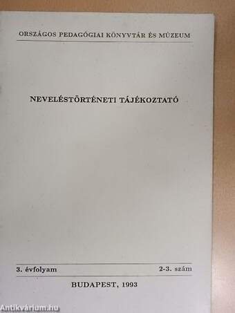 Neveléstörténeti tájékoztató 1993/2-3.