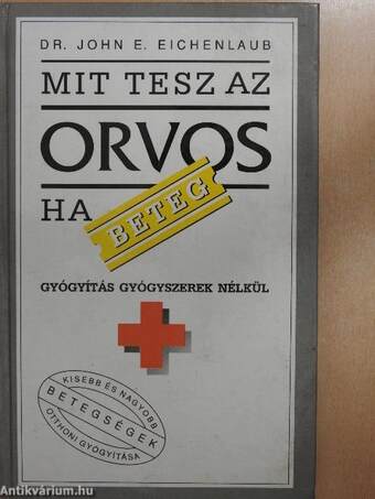 Mit tesz az orvos, ha beteg?