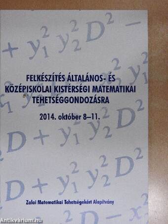 Felkészítés általános- és középiskolai kistérségi matematikai tehetséggondozásra