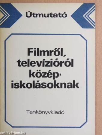 Filmről, televízióról középiskolásoknak