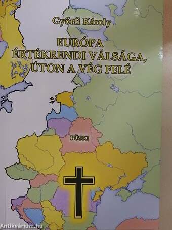 Európa értékrendi válsága, úton a vég felé