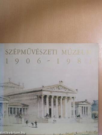 Szépművészeti Múzeum 1906-1981