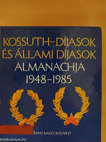 Kossuth-díjasok és állami díjasok almanachja 1948-1985