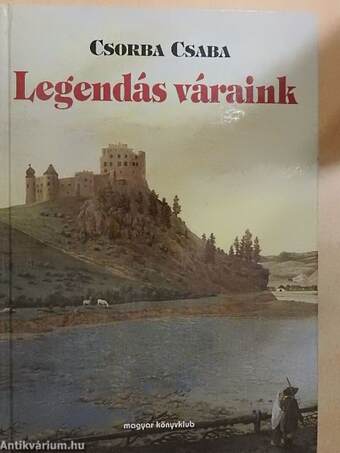 Legendás váraink