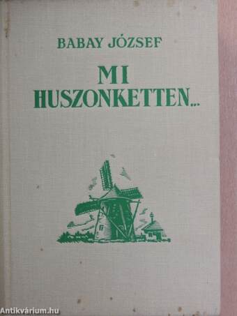 Mi, huszonketten...