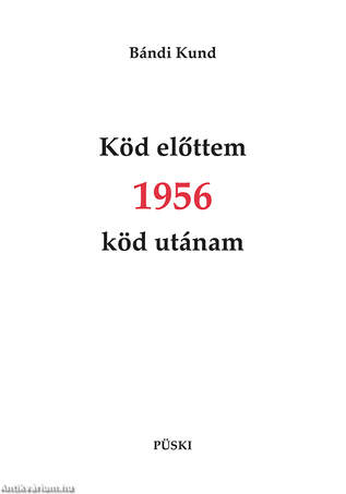 Köd előttem - 1956 - Köd utánam