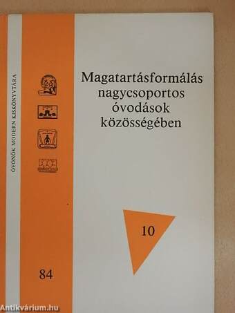 Magatartásformálás nagycsoportos óvodások közösségében