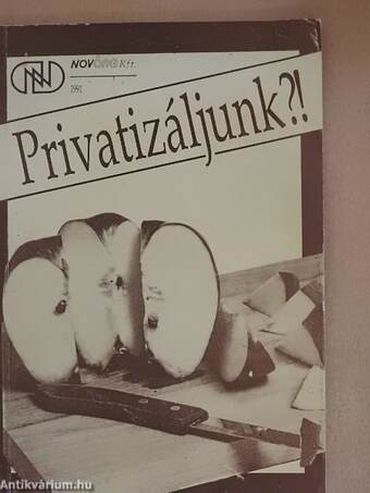 Privatizáljunk?!