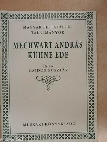 Mechwart András/Kühne Ede