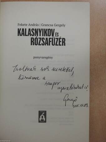 Kalasnyikov és rózsafüzér (dedikált példány)