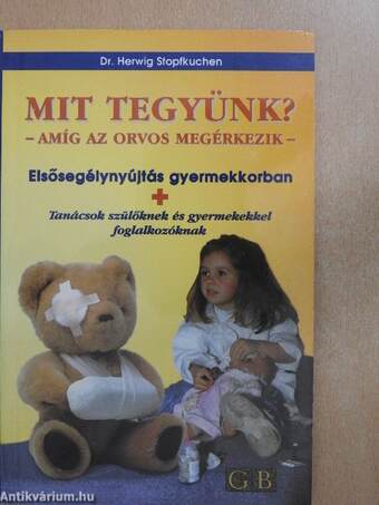 Mit tegyünk? - Amíg az orvos megérkezik - 