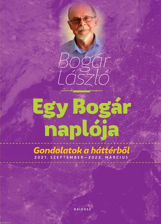 Egy Bogár naplója 3. Gondolatok a háttérből 2021. szeptember - 2022. március
