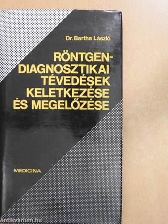 Röntgendiagnosztikai tévedések keletkezése és megelőzése