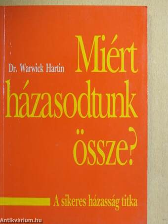 Miért házasodtunk össze?