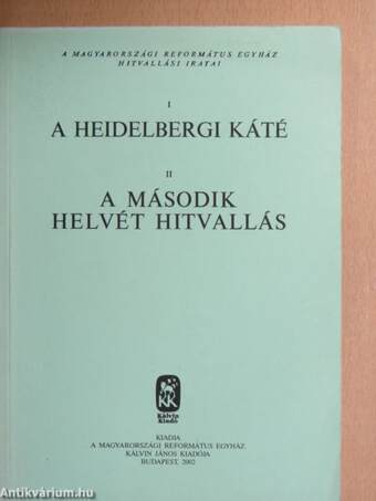 A Heidelbergi Káté/A Második Helvét Hitvallás