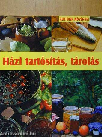 Házi tartósítás, tárolás