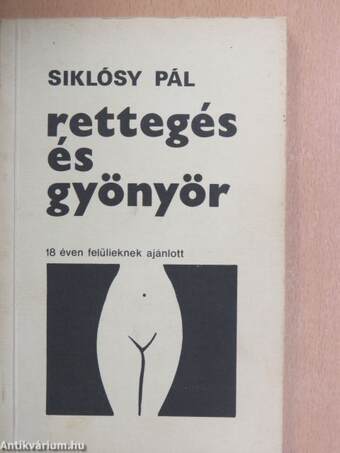 Rettegés és gyönyör