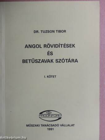 Angol rövidítések és betűszavak szótára I-II.