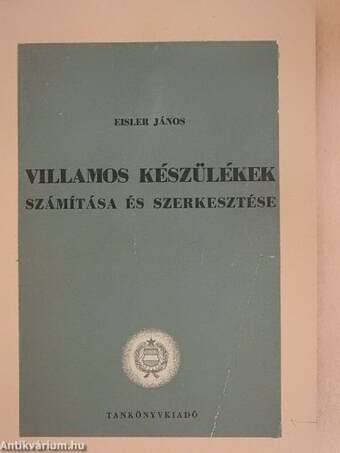 Villamos készülékek számítása és szerkesztése