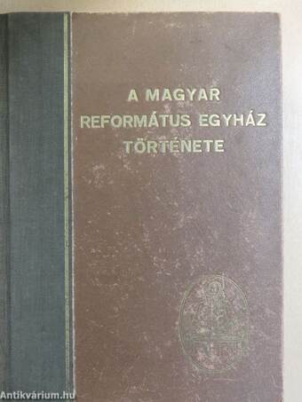 A magyar református egyház története