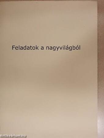 Feladatok a nagyvilágból